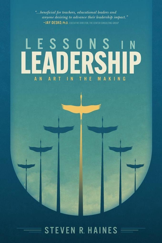LESSONS IN LEADERSHIP