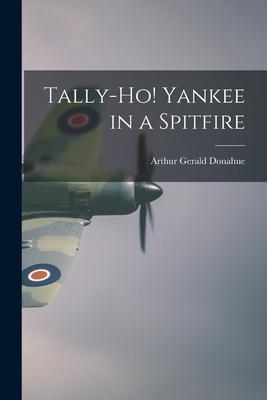 Tally-ho! Yankee in a Spitfire