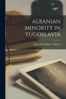 Albanian Minority in Yugoslavia