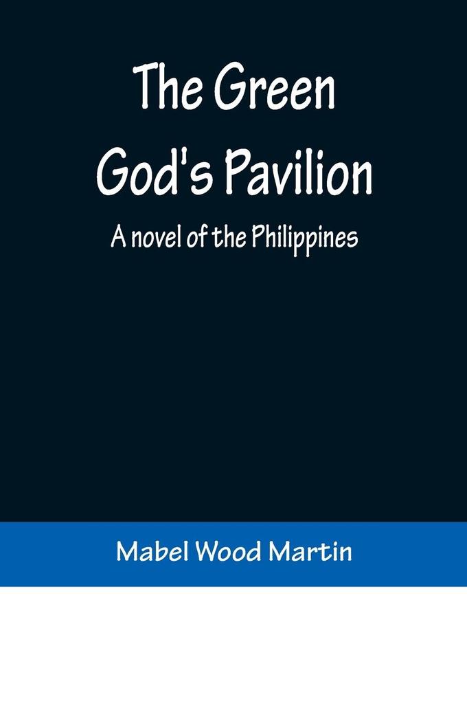 The Green God's Pavilion