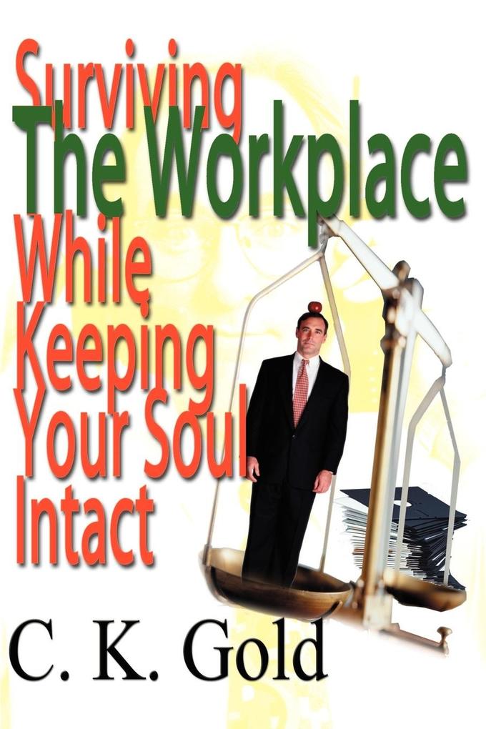 Surviving the Workplace While Keeping Your Soul Intact