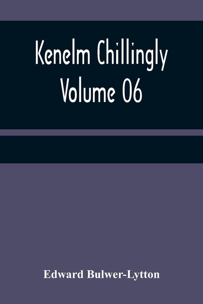Kenelm Chillingly - Volume 06