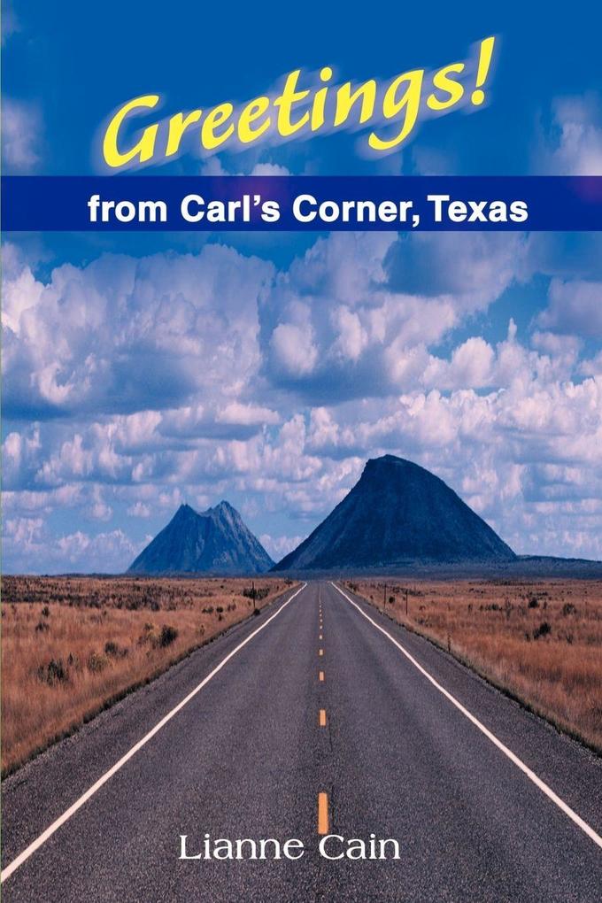 Greetings! from Carl's Corner Texas