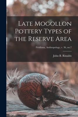 Late Mogollon Pottery Types of the Reserve Area; Fieldiana Anthropology v. 36 no.7