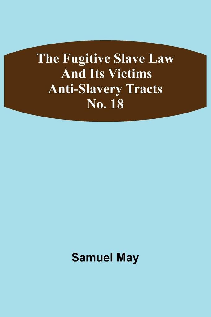 The Fugitive Slave Law and Its Victims