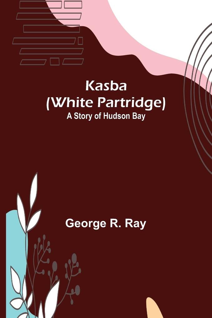 Kasba (White Partridge)