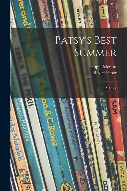Patsy‘s Best Summer: a Story