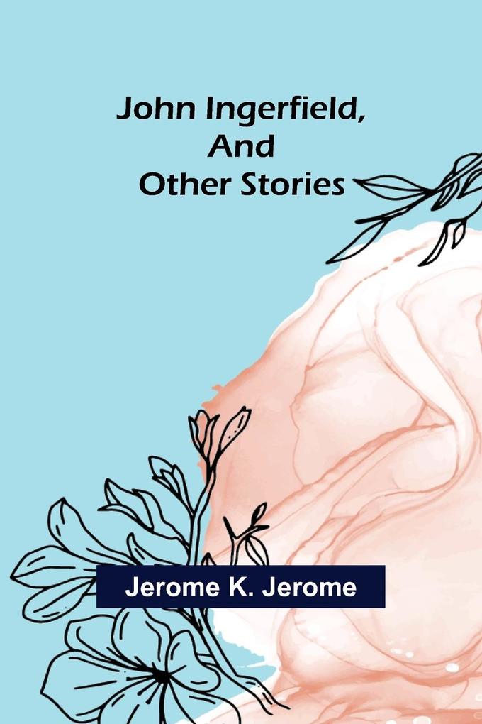 John Ingerfield and Other Stories