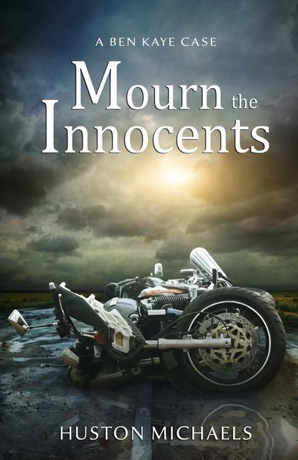 Mourn The Innocents: A Ben Kaye Case