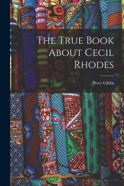 The True Book About Cecil Rhodes