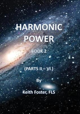 Harmonic Power Book 2 (Parts II - VI)