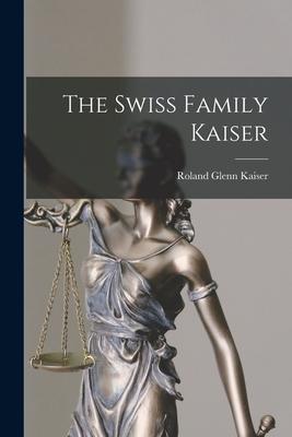 The Swiss Family Kaiser