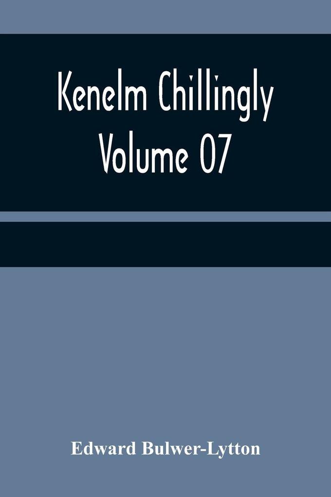 Kenelm Chillingly - Volume 07