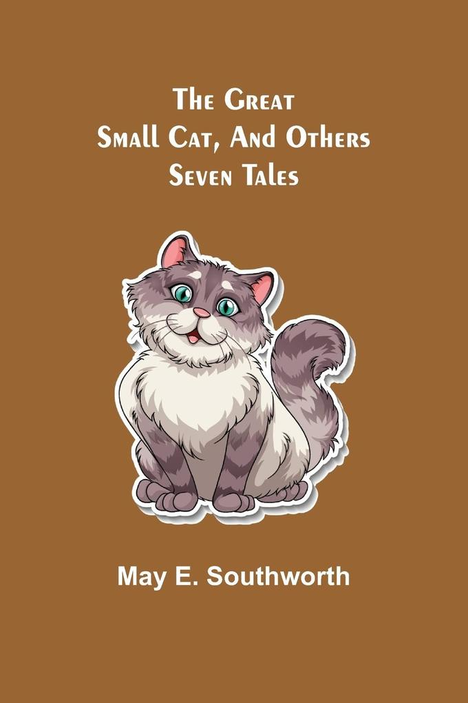 The Great Small Cat and Others