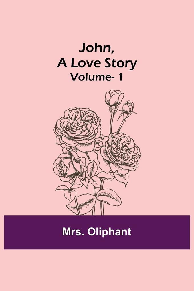 John A Love Story; vol. 1