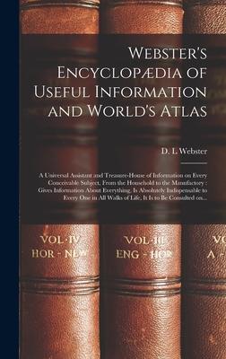 Webster‘s Encyclopædia of Useful Information and World‘s Atlas [microform]