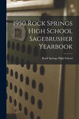 1950 Rock Springs High School Sagebrusher Yearbook