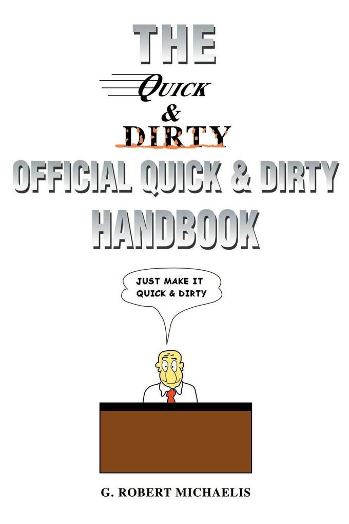 Quick and Dirty