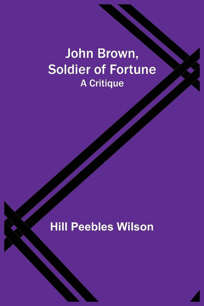 John Brown Soldier of Fortune