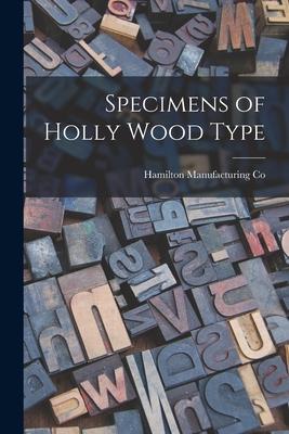 Specimens of Holly Wood Type