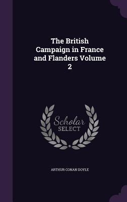 The British Campaign in France and Flanders Volume 2