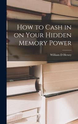 How to Cash in on Your Hidden Memory Power
