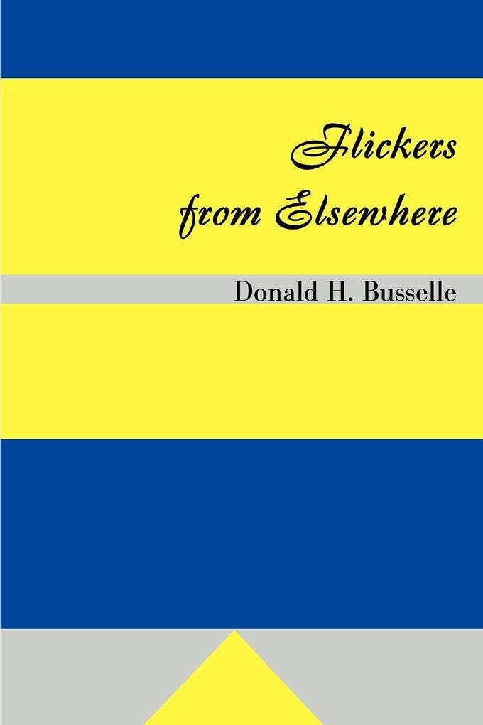 Flickers from Elsewhere