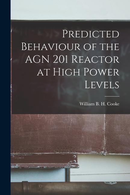 Predicted Behaviour of the AGN 201 Reactor at High Power Levels