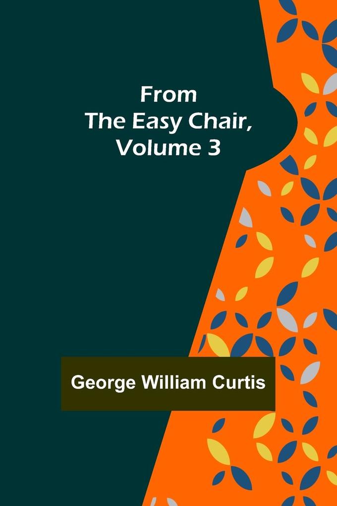 From the Easy Chair Volume 3