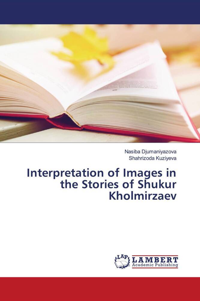 Interpretation of Images in the Stories of Shukur Kholmirzaev