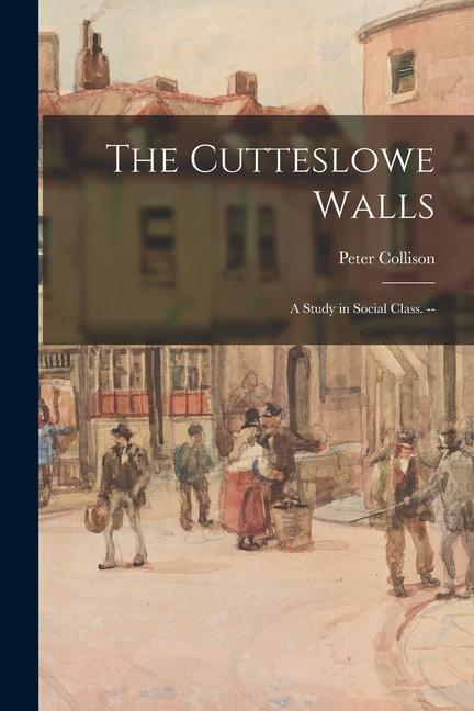 The Cutteslowe Walls: a Study in Social Class. --