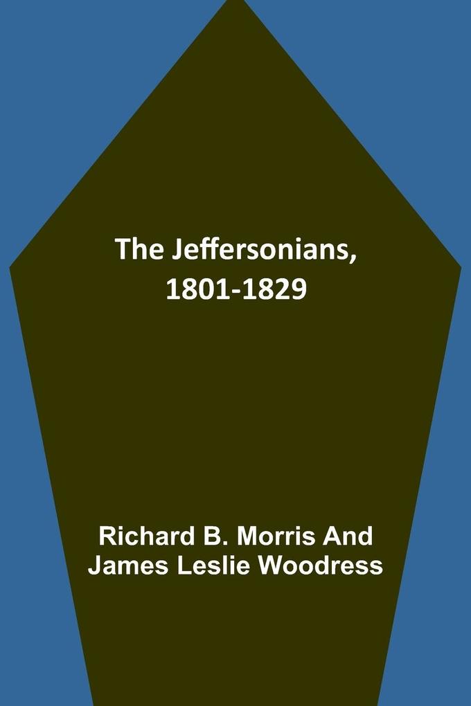 The Jeffersonians 1801-1829