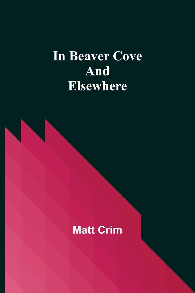 In Beaver Cove and Elsewhere
