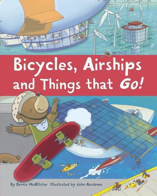 Bicycles Airships and Things That Go