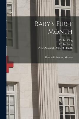 Baby‘s First Month: Hints to Fathers and Mothers