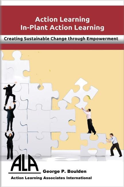 In-Plant Action Learning: Delivering Sustainable Change through Empowerment