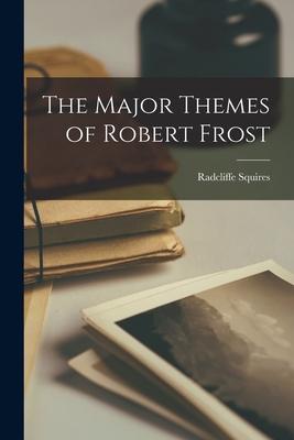 The Major Themes of Robert Frost