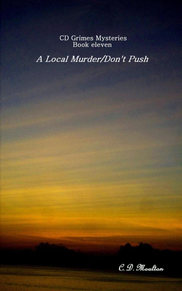 A Local Murder - Don‘t Push (CD Grimes PI #11)
