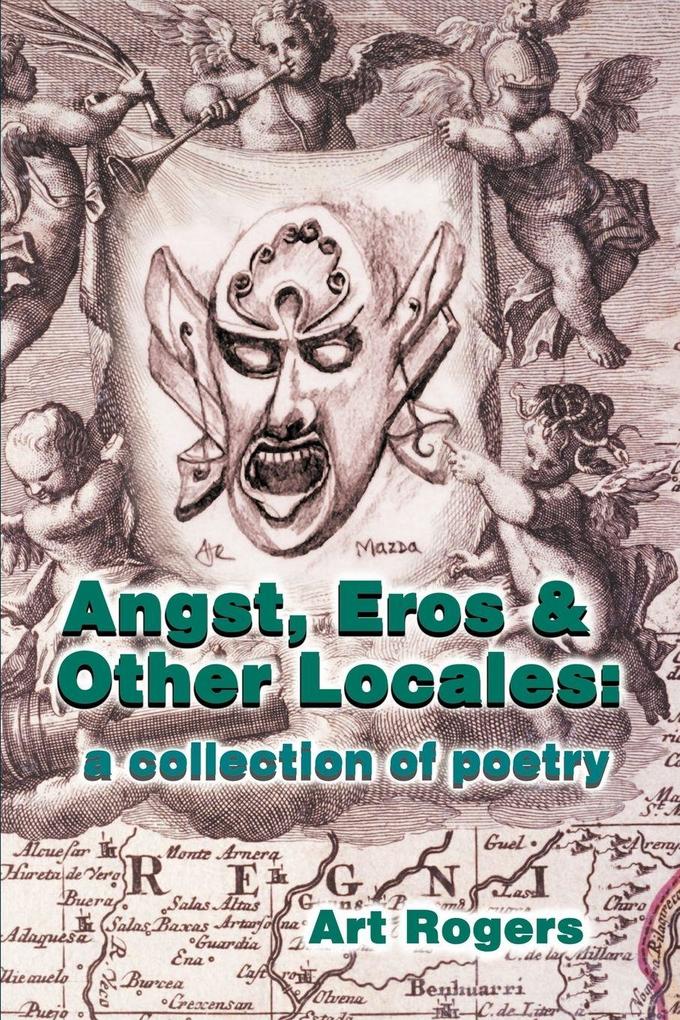 Angst Eros & Other Locales