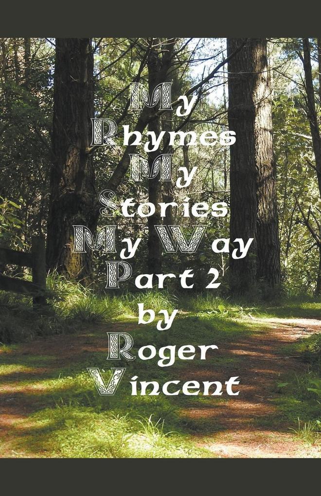 My Rhymes My Stories My Way Part 2