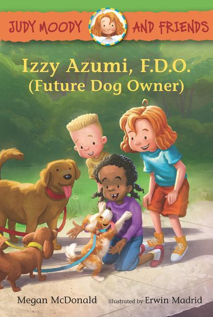 Judy Moody and Friends: Izzy Azumi F.D.O. (Future Dog Owner)