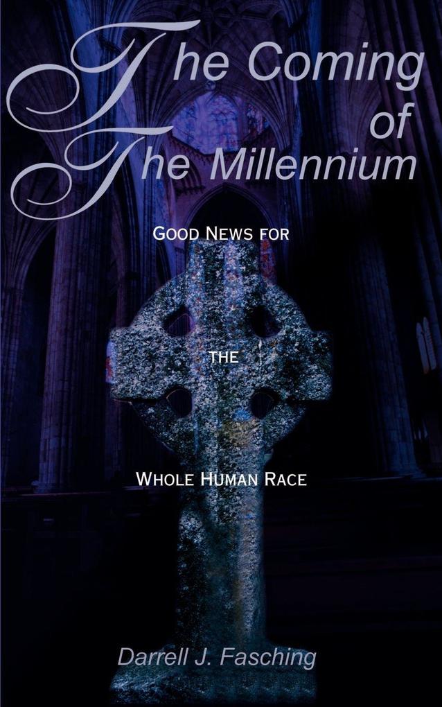 The Coming of the Millennium