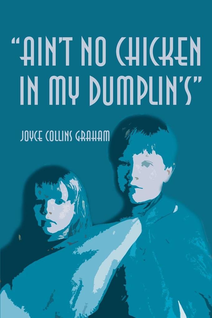 'Ain't No Chicken in My Dumplin's'