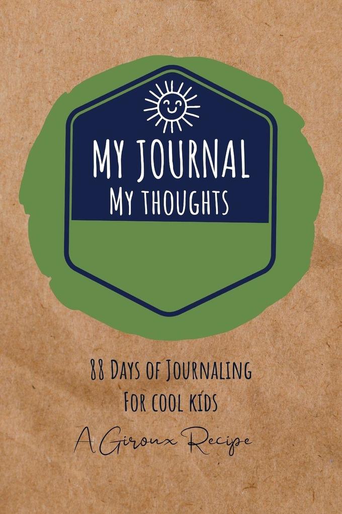 My Journal For My Thoughts