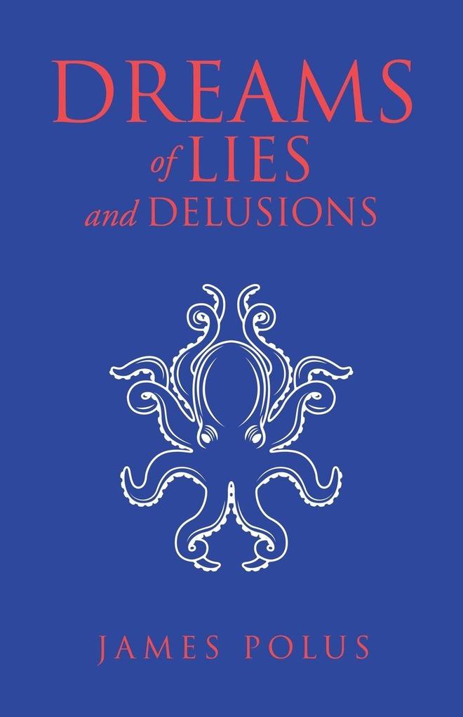 Dreams of Lies and Delusions