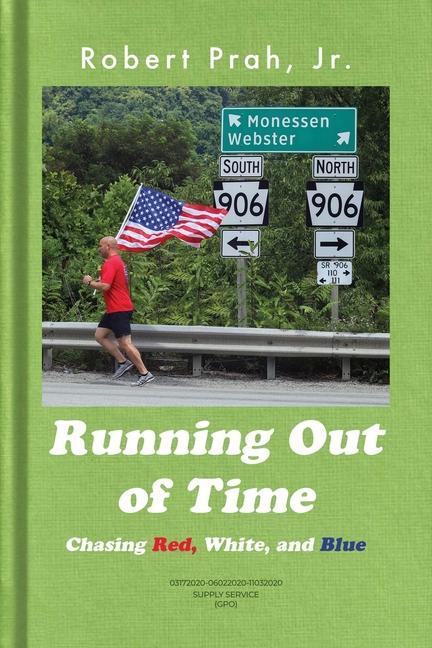 Running Out of Time (Color Interior): Chasing Red White and Blue
