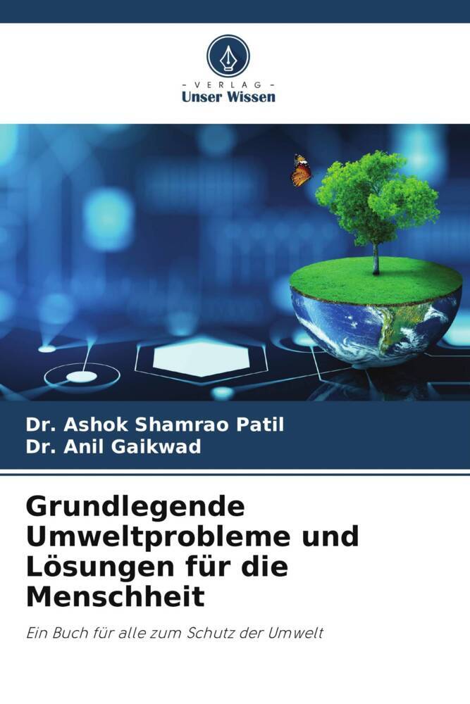 Grundlegende Umweltprobleme und Lösungen für die Menschheit
