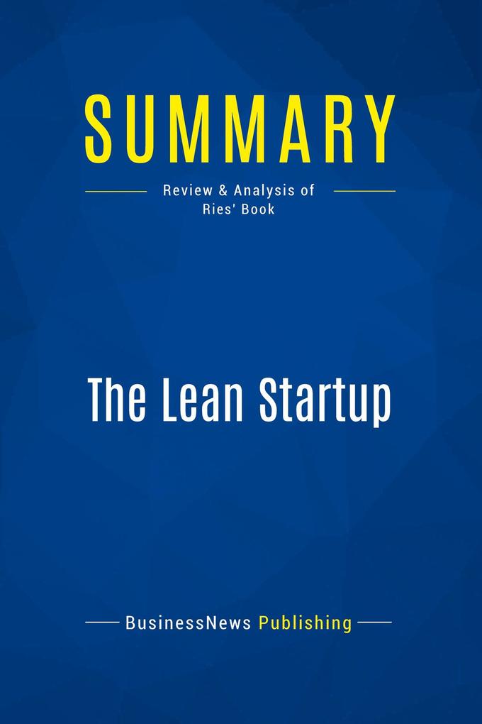 Summary: The Lean Startup
