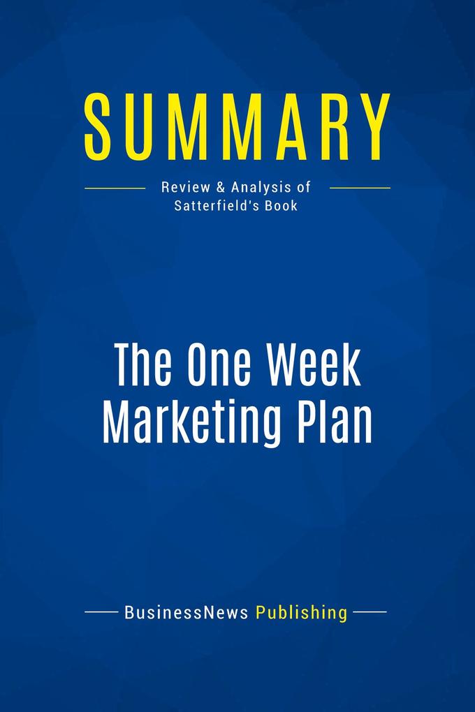 Summary: The One Week Marketing Plan