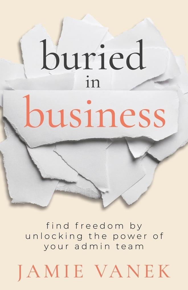 Buried in Business